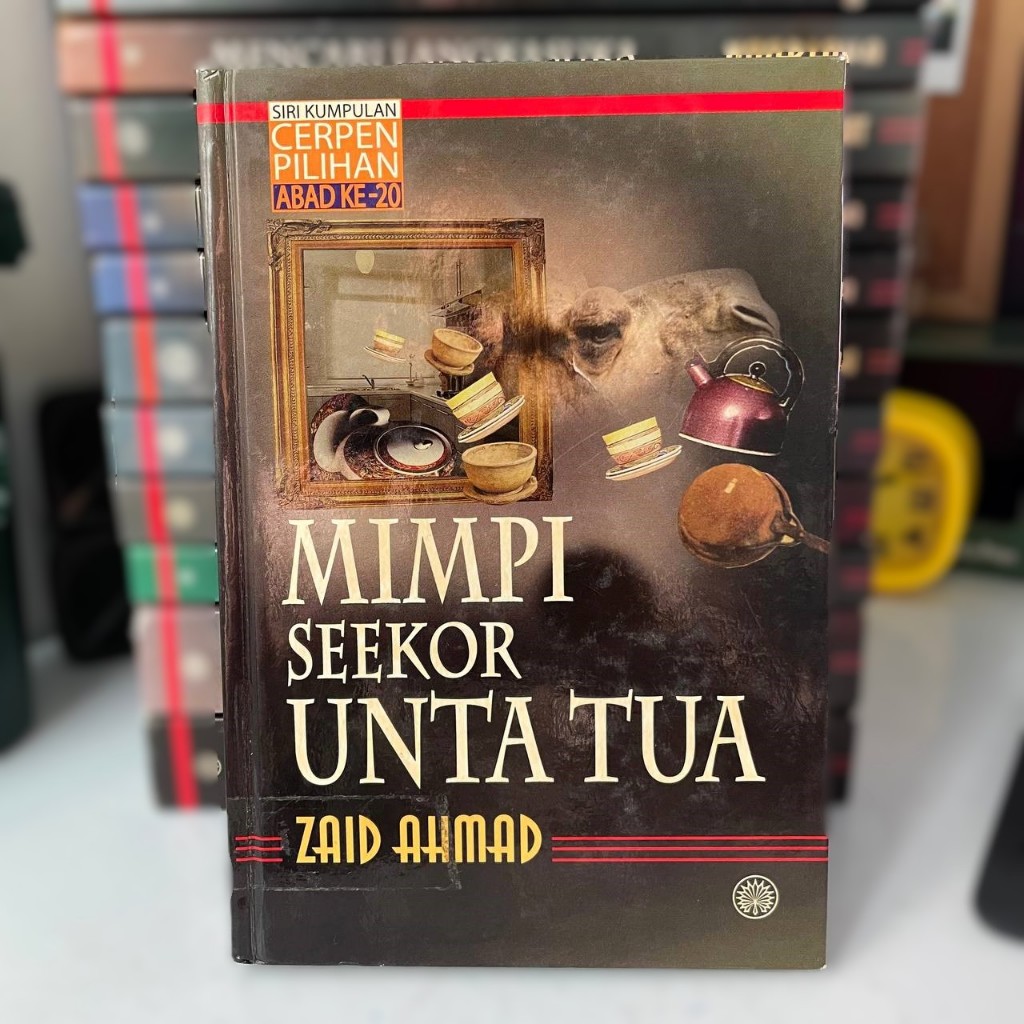 Siri Kumpulan Cerpen Pilihan Abad Ke-20 | Mimpi Seekor Unta Tua | Zaid Ahmad