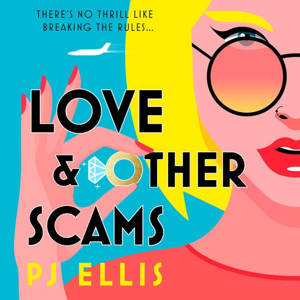 Love & Other Scams by PJ Ellis