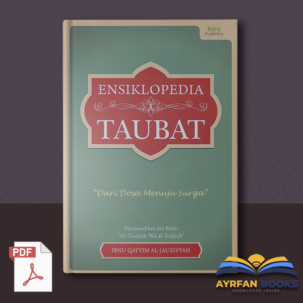 Ensiklopedia Taubat: Dari Dosa Menuju Surga At-Taubah Wa al-Inabah karya Ibnu Qayyim Al-Jauziyyah - eBook PDF