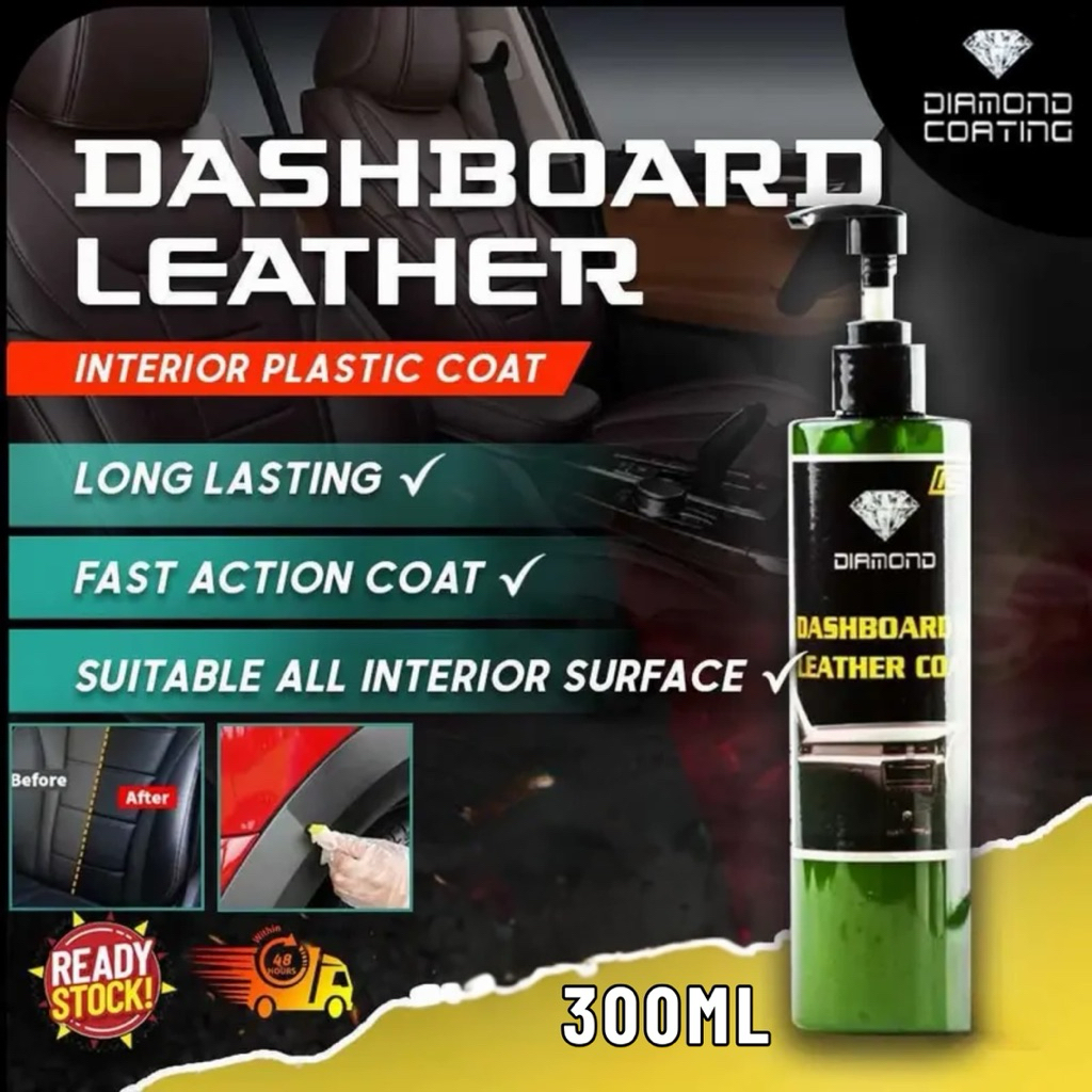 Diamond Coating【Dashboard & Leather Coating 300ml】Dashboard Shine Leather Protection Car Interior Plastic Coating 车内保养