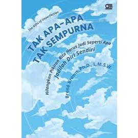 Tak Apa-Apa Tak Sempurna (The Gifts of Imperfection) - Brene Brown | jadi diri sendiri