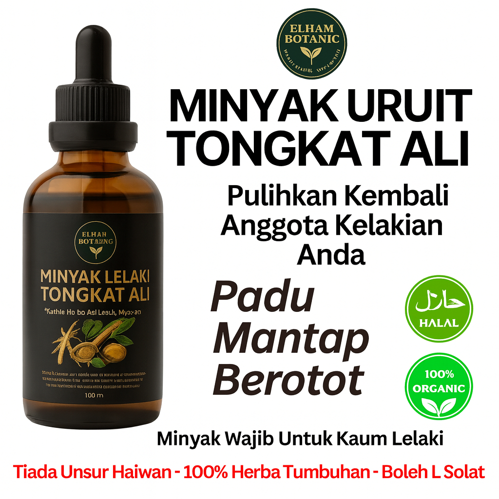 MINYAK URUT TONGKAT ALI  - KHAS UNTUK LELAKI - Cergaskan Senjata Yang Layu  By Elham Botanic