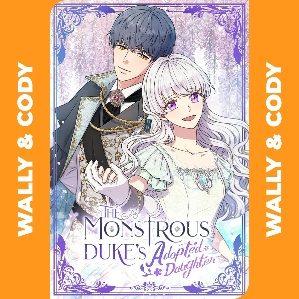[𝐃𝐈𝐆𝐈𝐓𝐀𝐋] The Monstrous Duke's Adopted Daughter • Chapter 01-150 • Manhwa • 𝗖𝗢𝗠𝗣𝗟𝗘𝗧𝗘𝗗 | 𝗘𝗯𝗼𝗼𝗸