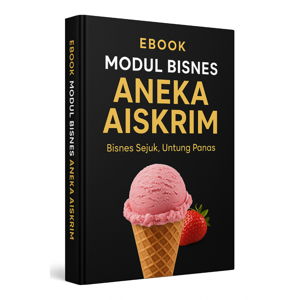 EBOOK MODUL BISNES ANEKA AISKRIM | Panduan Lengkap Bisnes Aiskrim Modal Kecil, Untung Besar