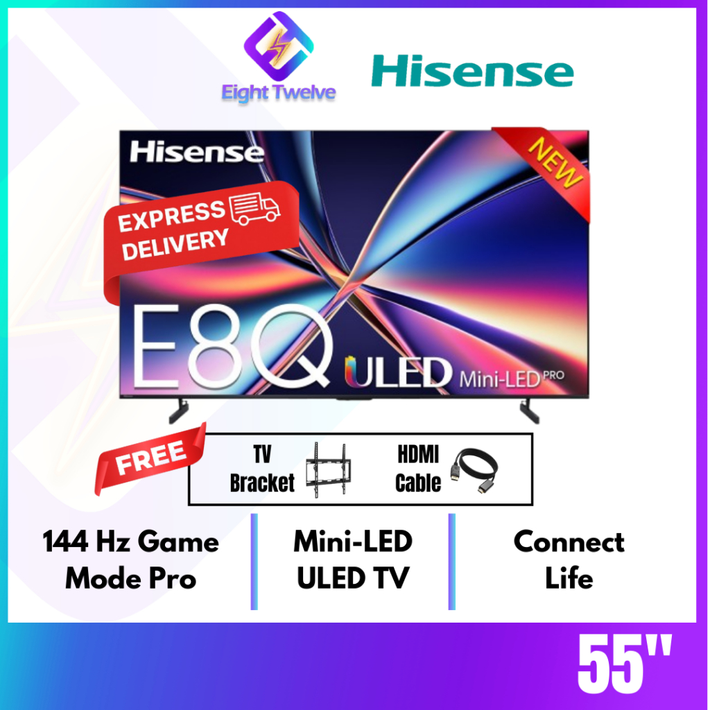 [Express Delivery] HISENSE E8Q ULED Mini LED  4K AI TV 144HZ Refresh Rate Hi-View AI Engine HDR10 | 55E8Q