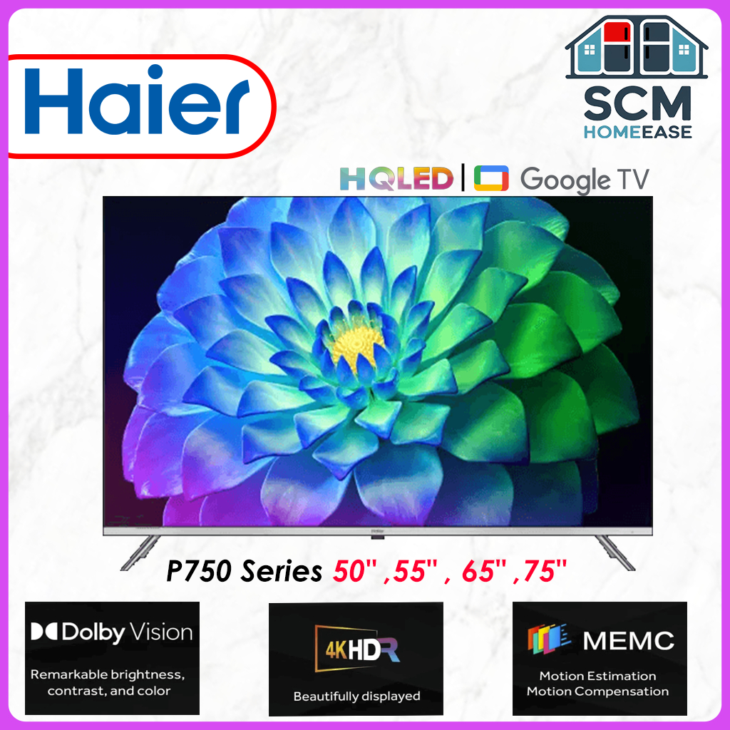 Haier P750 Series HQLED Google TV 50" / 55" / 65" / 75"
