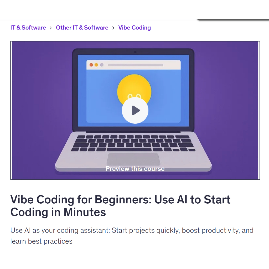 Vibe Coding Video Course- Vibe Coding for Beginners: Use AI to Start Coding in Minutes| Coding With Ai Coding Video Less