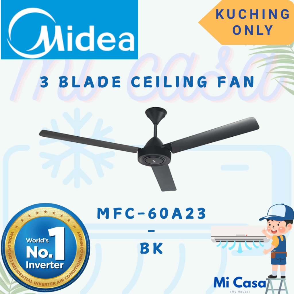 KUCHING, SERIAN, KOTA SAMARAHAN & ASAJAYA ONLY MIDEA CEILING FAN, STAND FAN & TABLE FAN