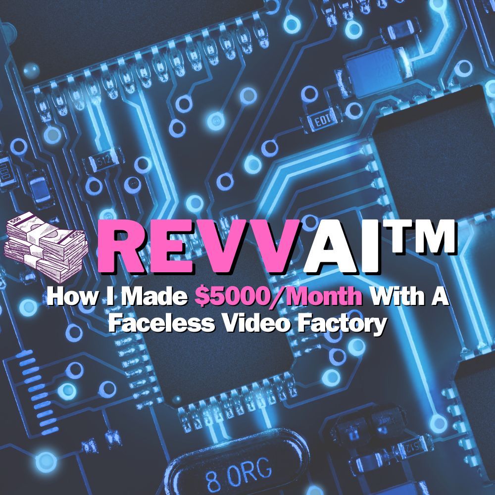 [Video Course] How I Made $5000/Month With A Faceless Video Factory by REVV AI