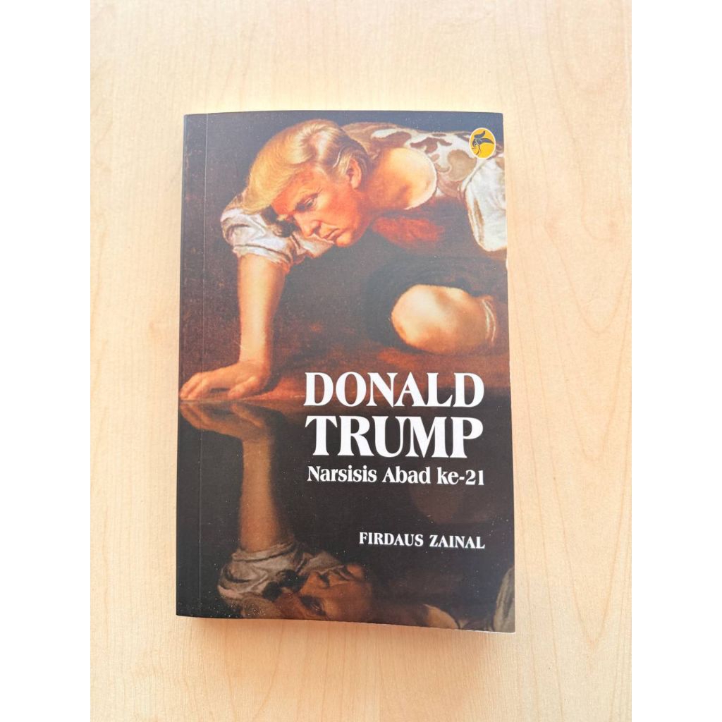 Donald Trump Narsisis Abad ke-21