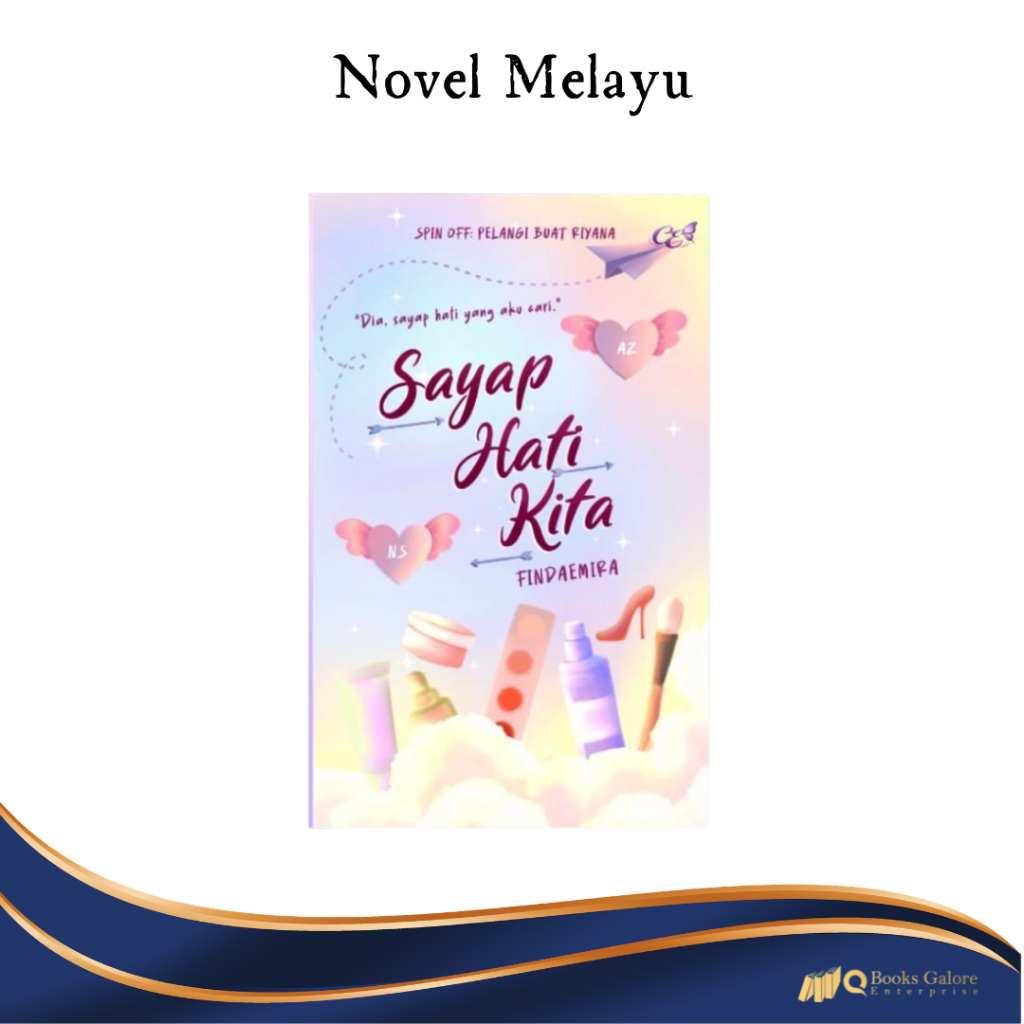 Novel Melayu: SAYAP HATI KITA - Penulis: FINDAEMIRA - Penerbit: Rc Exclusive