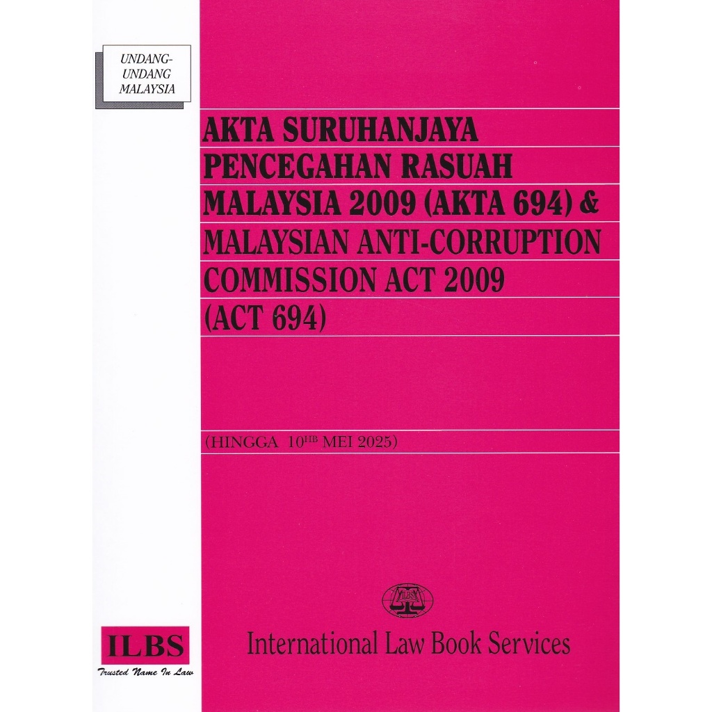 Akta Suruhanjaya Pencegahan Rasuah Malaysia 2009 (Akta 694) [Hingga 10hb Mei 2025]