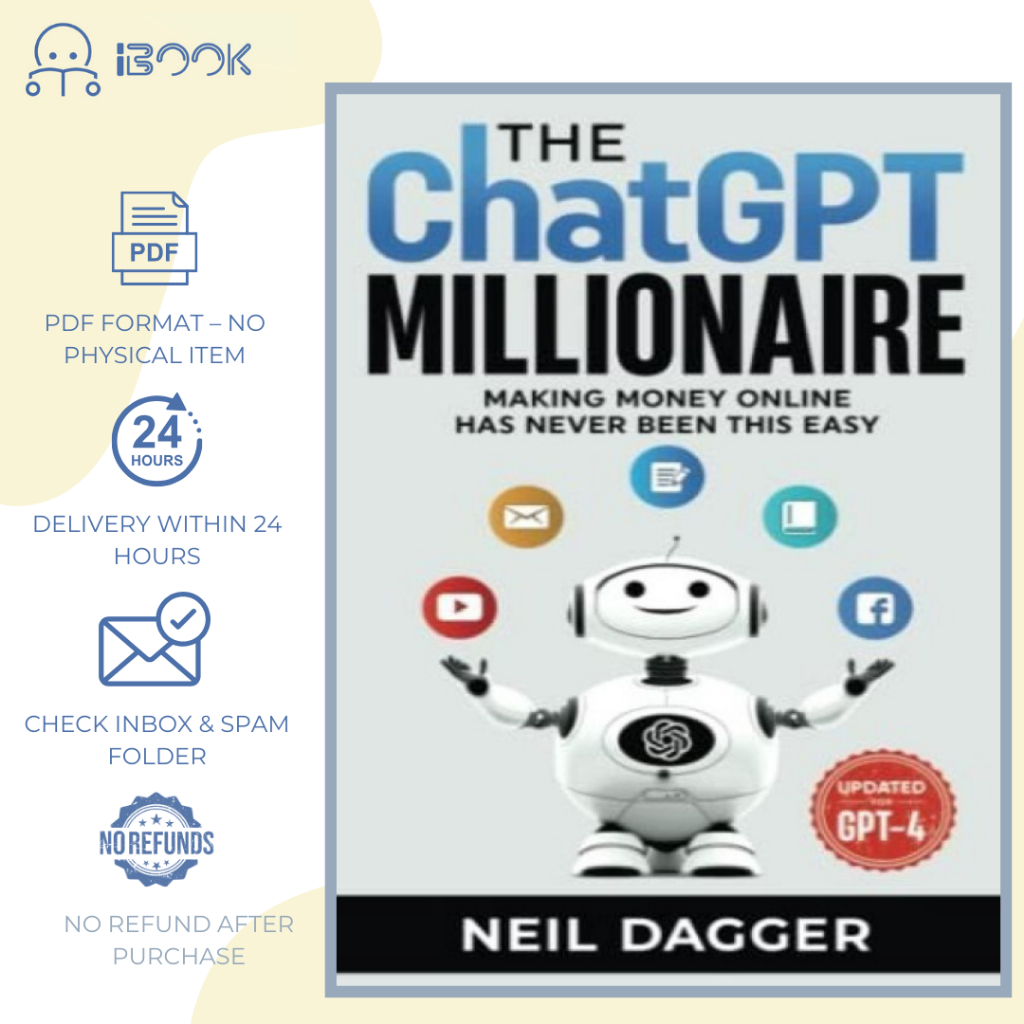 [Softcopy] The ChatGPT Millionaire: Make Money Online Easily / ChatGPT百万富翁：轻松网上赚钱 / Jutawan ChatGPT