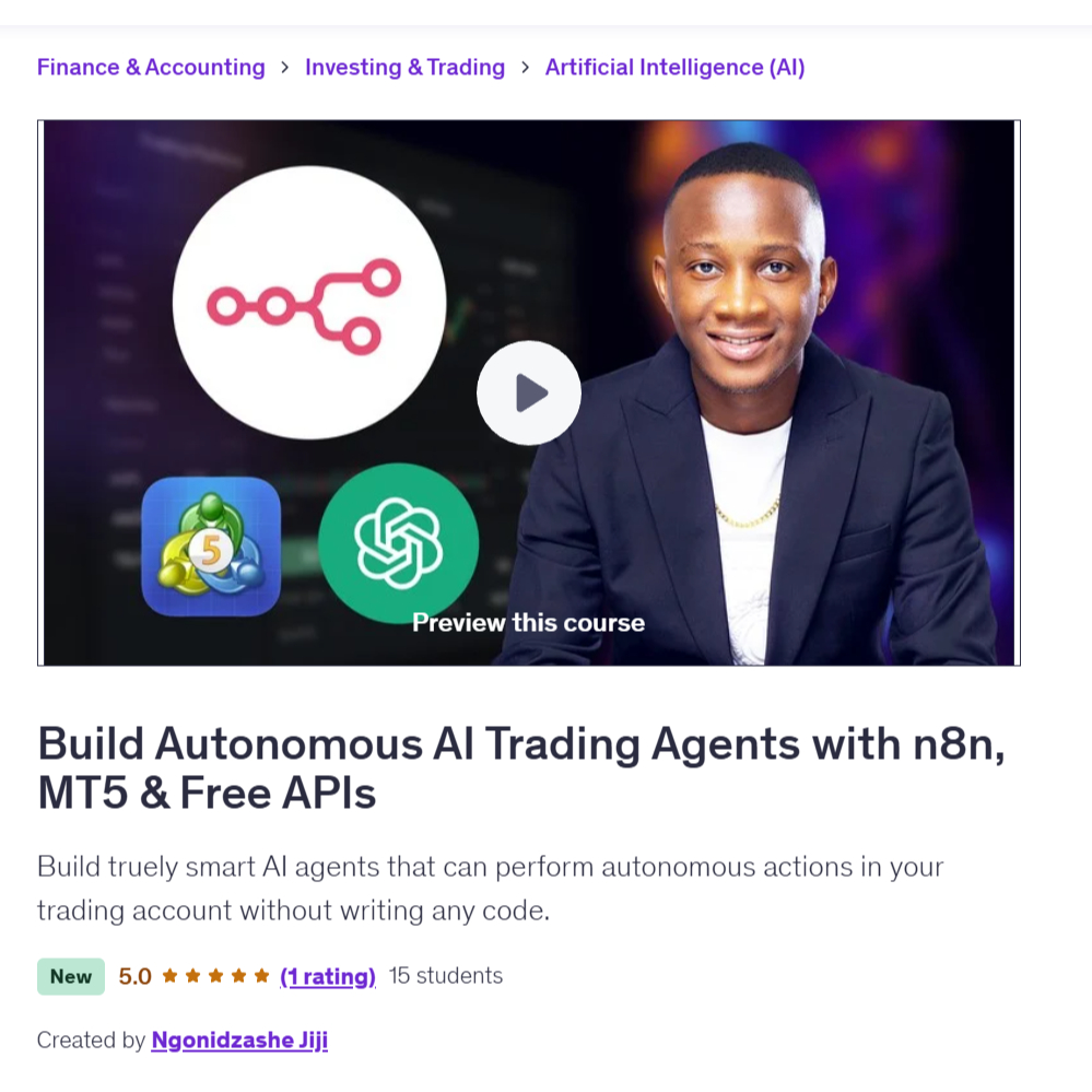 [n8n Video Course] Build Autonomous AI Trading Agents with n8n, MT5 & Free APIs | Learn n8n Video Course | Ai Automation