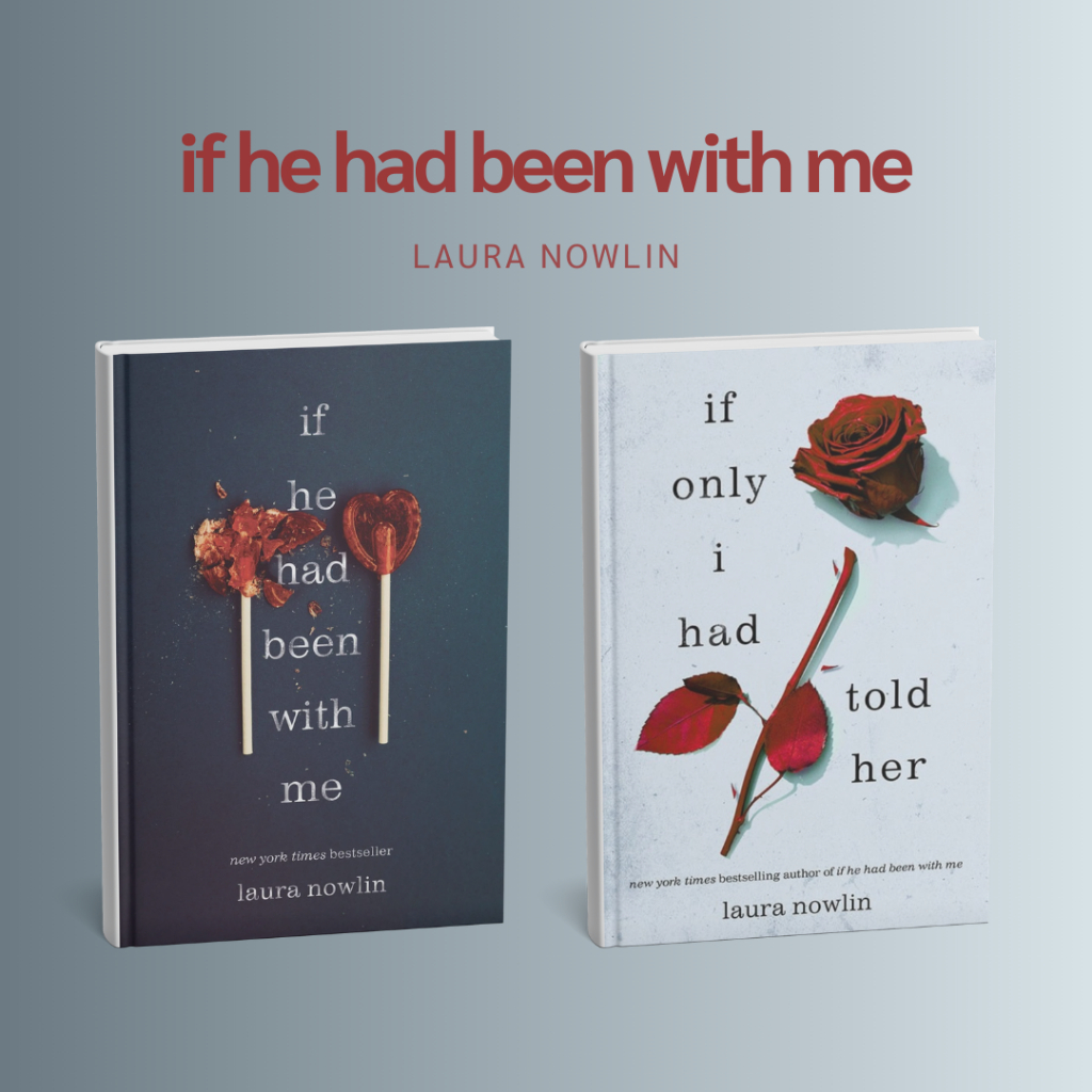 SET if he had been with me series by laura nowlin if only i had told her romance