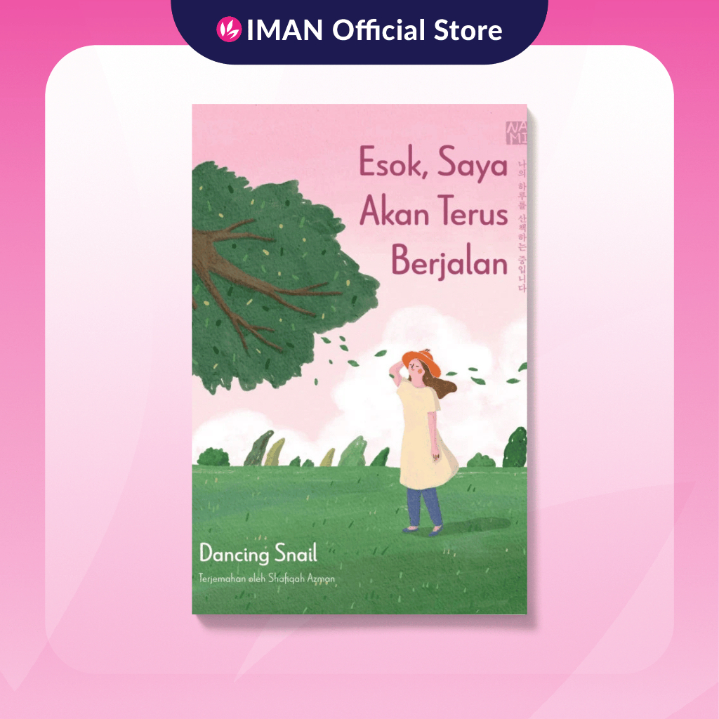 IMAN Esok, Saya Akan Terus Berjalan by Dancing Snail