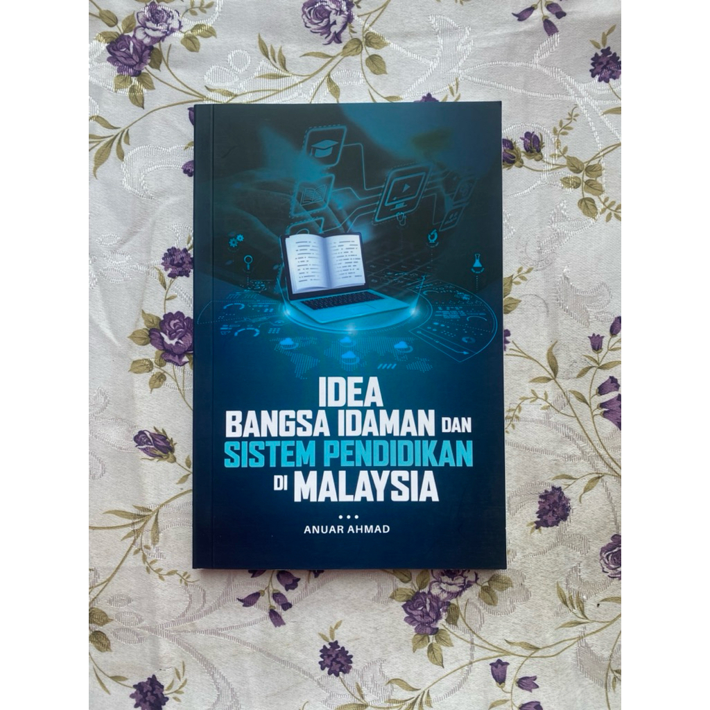 IDEA BANGSA IDAMAN DAN SISTEM PENDIDIKAN DI MALAYSIA
