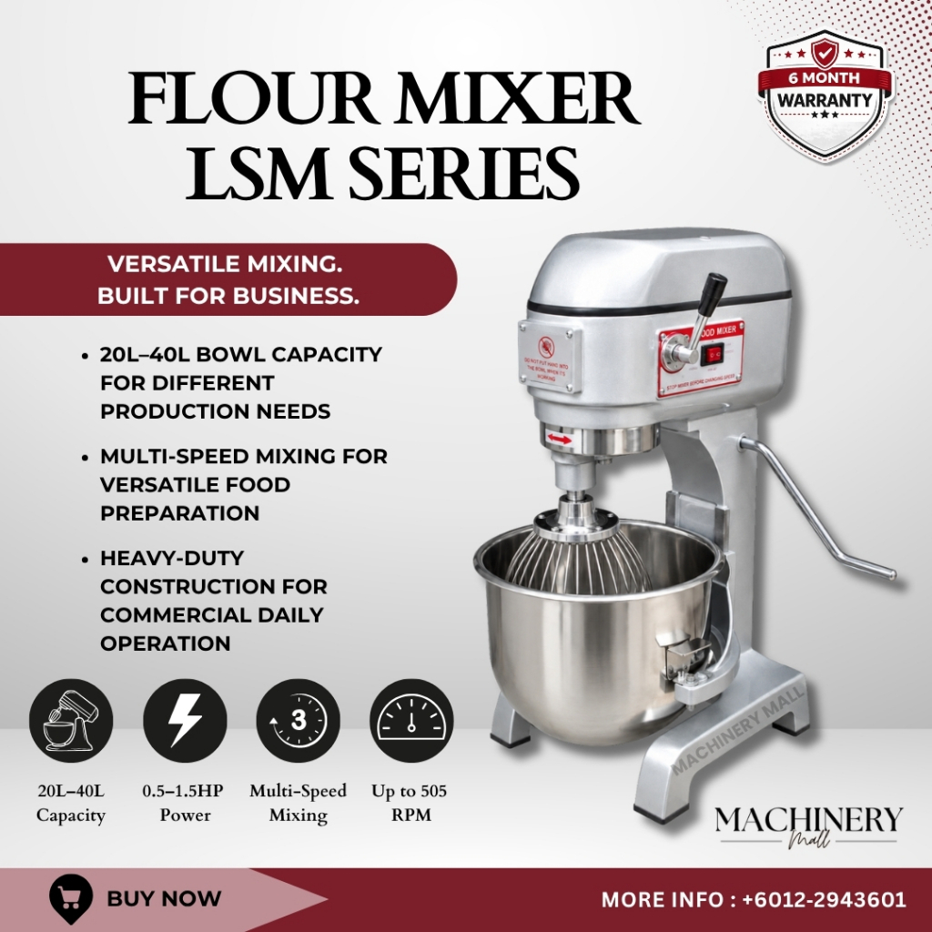 The Baker Flour Mixer LSM20 LSM30 LSM40 | Commercial Planetary Mixer | Mesin Pengadun Tepung | 商用搅拌机