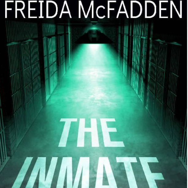 [Softcopy] The Inmate | Freida McFadden Psychological Thriller Domestic Suspense Crime Mystery Novel Fiction Ebook