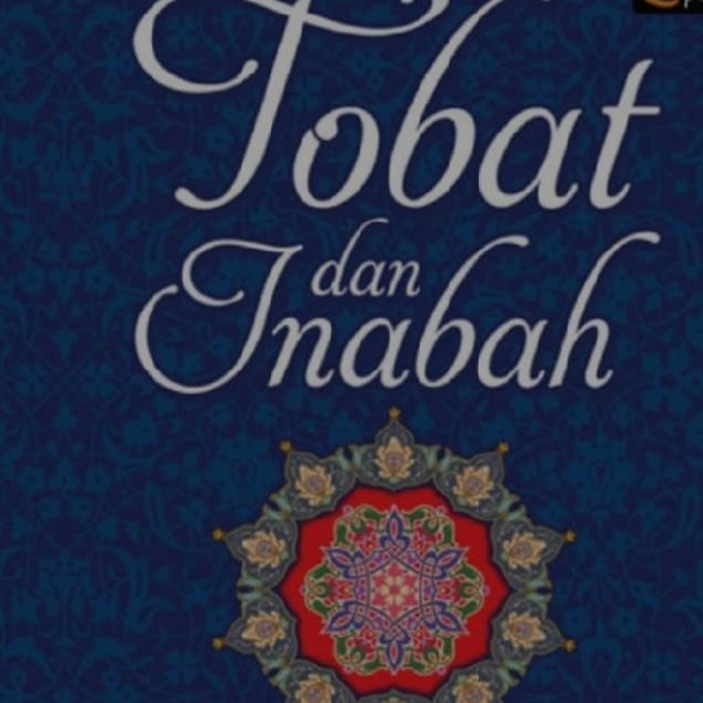 Tobat dan Inabah | Buku Islam | Panduan Taubat & Kembali Kepada Allah | Ilmu Tasawuf & Penyucian Jiwa | Ebook Digital