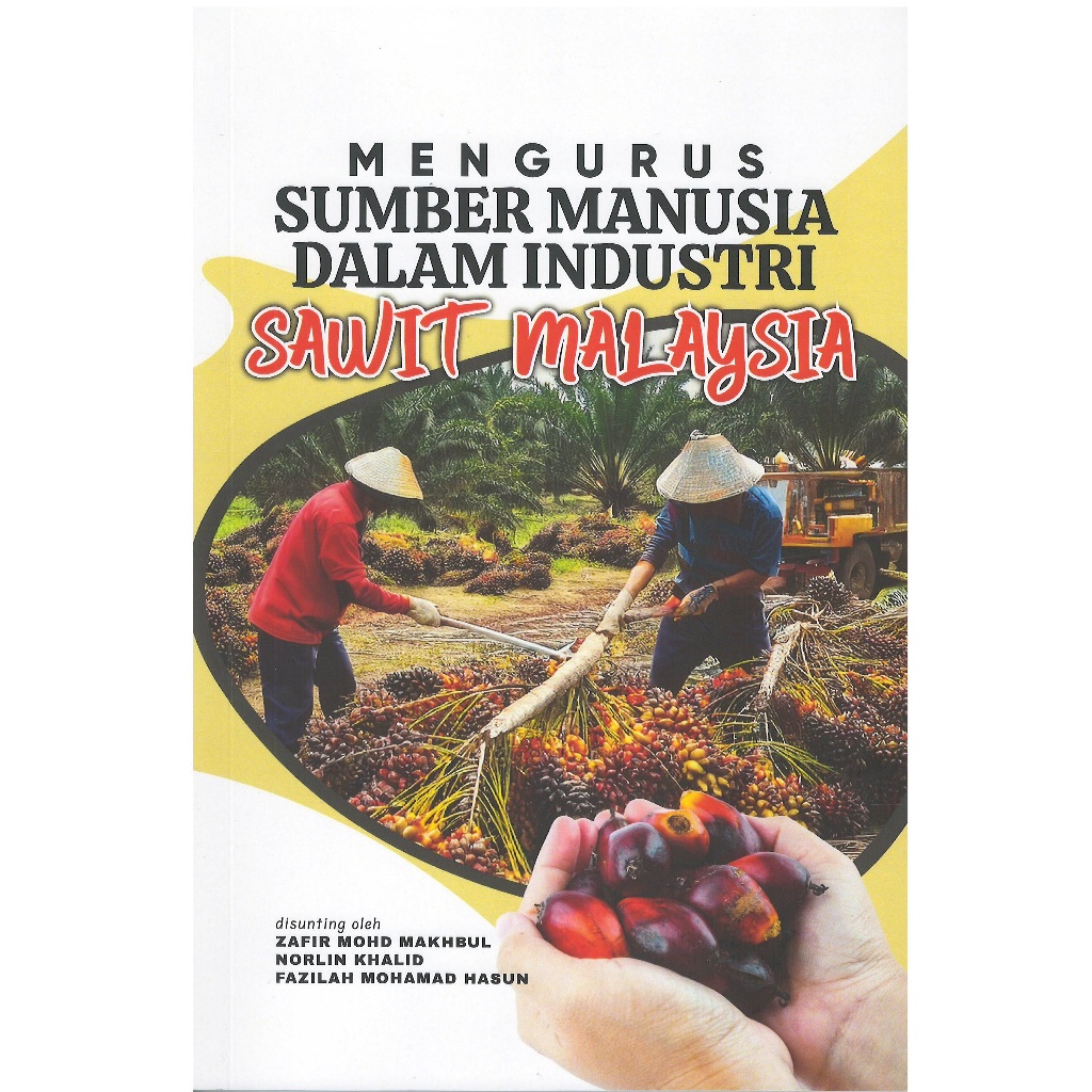 Mengurus Sumber Manusia dalam Industri Sawit Malaysia