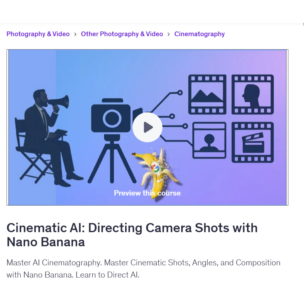 Nano Banana Video Course-  Cinematic AI: Directing Camera Shots with Nano Banana