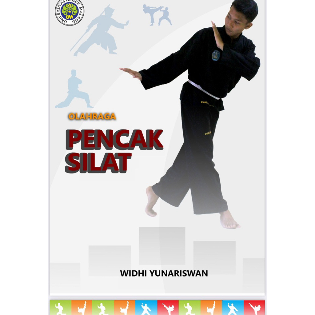 Pencak Silat Ilmu Bela Diri | Seni Bela Diri Tradisional Nusantara, Silat & Teknik Asas | Ebook PDF