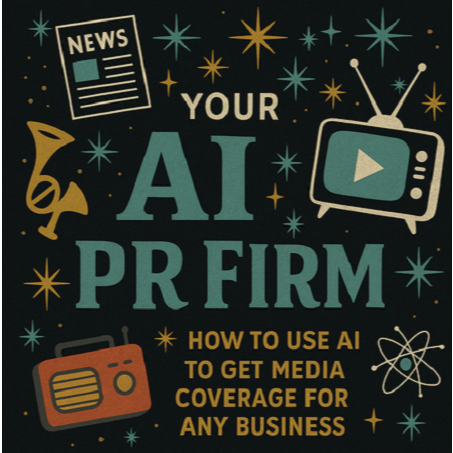 Ben Adkins Your AI PR Firm (Video Course)