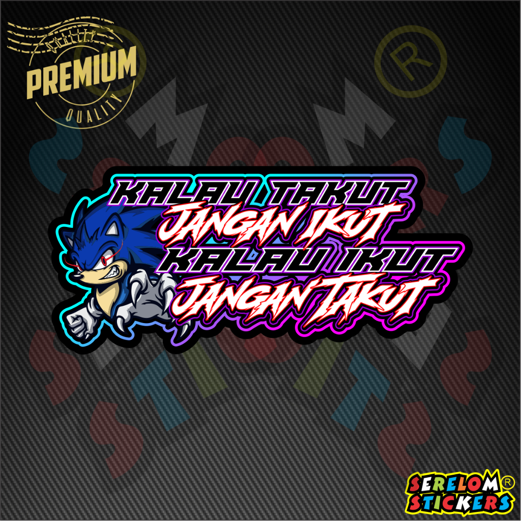Sticker Kereta Motor Helmet Laptop Kalau Takut Jangan Ikut, Kalau Ikut Jangan Takut