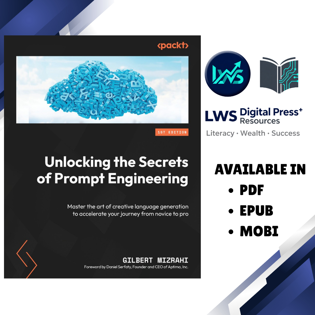 Unlocking the Secrets of Prompt Engineering: Master The Art of Creative Language Generation - Gilbert Mizrahi | AI