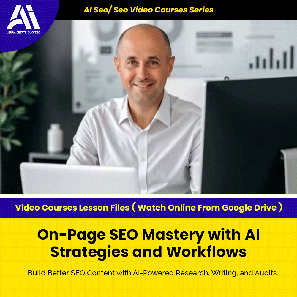 Ai Seo/ Seo Video Course - On-Page SEO Mastery with AI Strategies and Workflows | Learn Seo | Seo Video Lesson