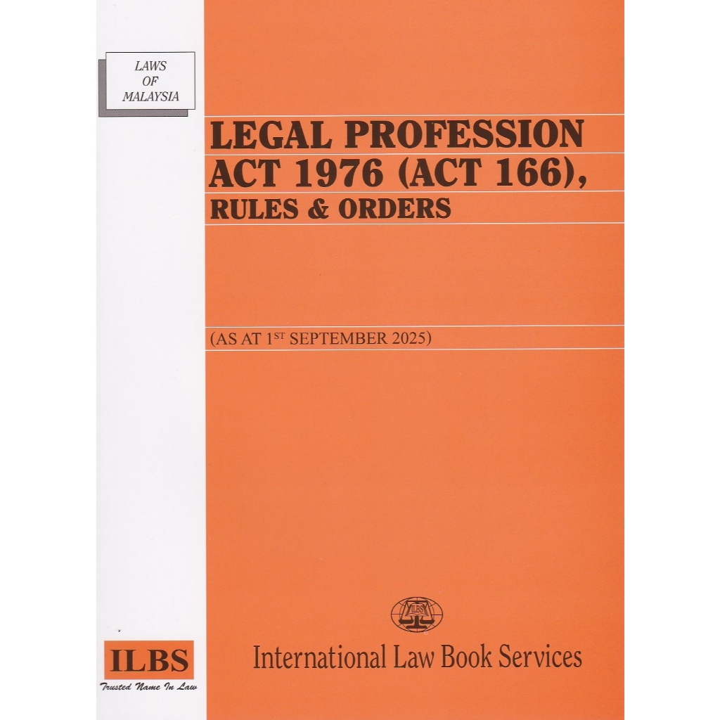 Legal Profession Act 1976 (Act 166), Rules & Orders [As At 1st September 2025]