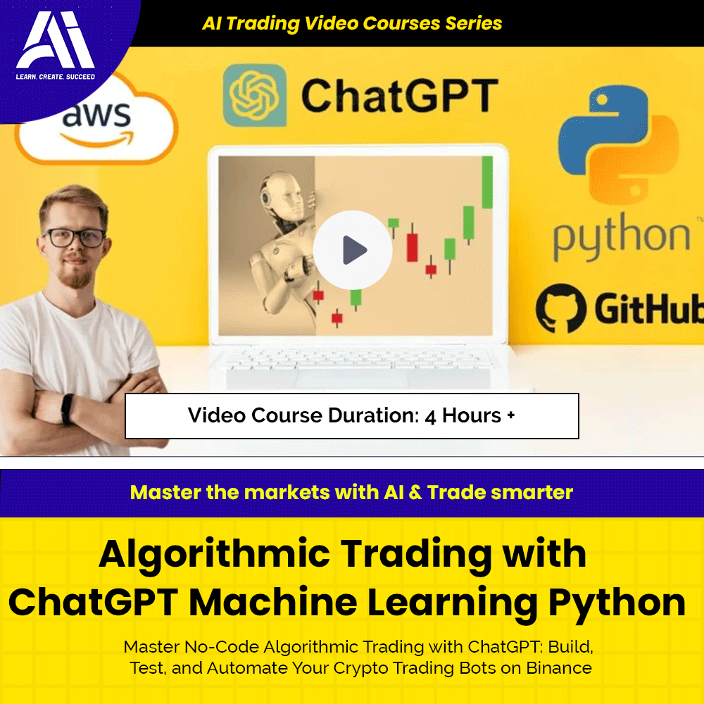 AI Trading Video Course - Algorithmic Trading with ChatGPT Machine Learning Python | Learn Ai Trading Course