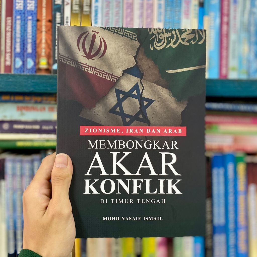 MEMBONGKAR AKAR KONFLIK DI TIMUR TENGAH (ZIONISME, IRAN & ARAB)