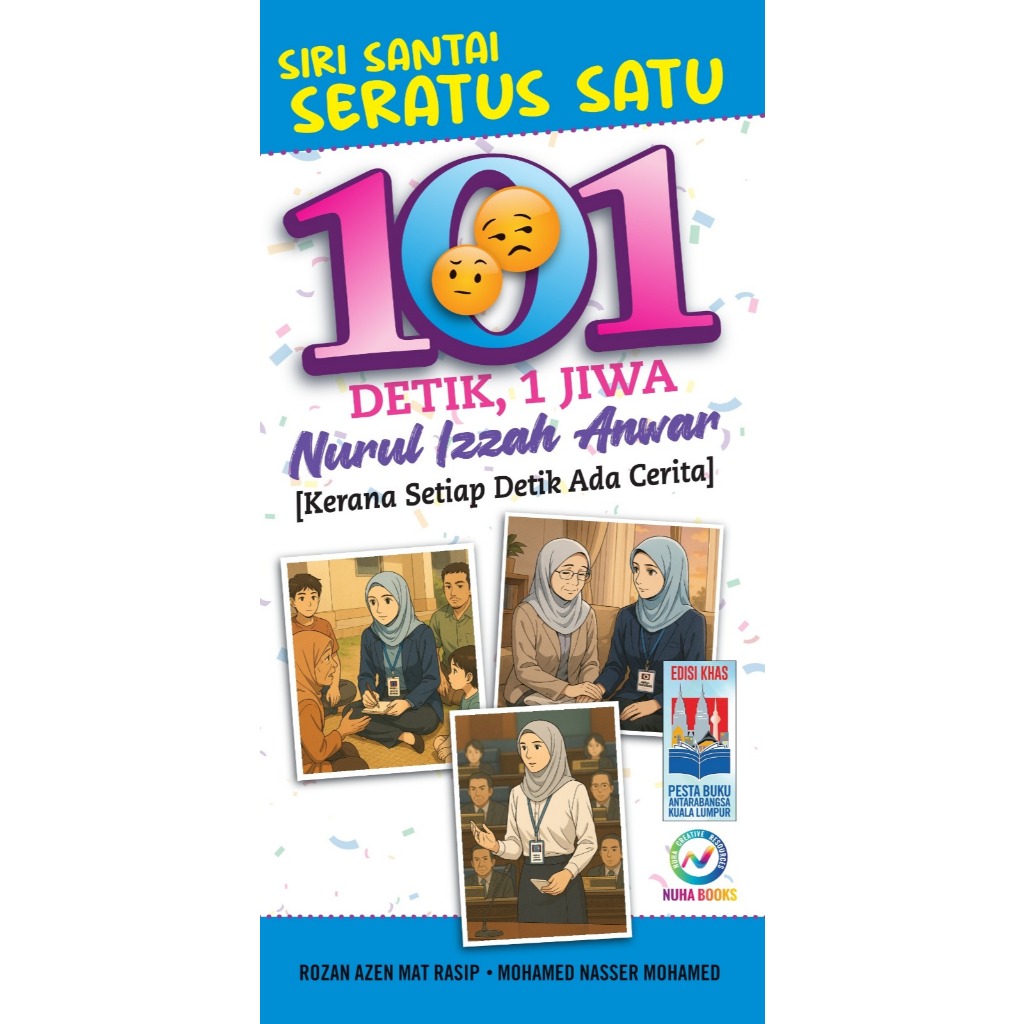 101 DETIK, 1 JIWA - NURUL IZZAH ANWAR - KERANA SETIAP DETIK ADA CERITA [SIRI SANTAI SERATUS SATU]