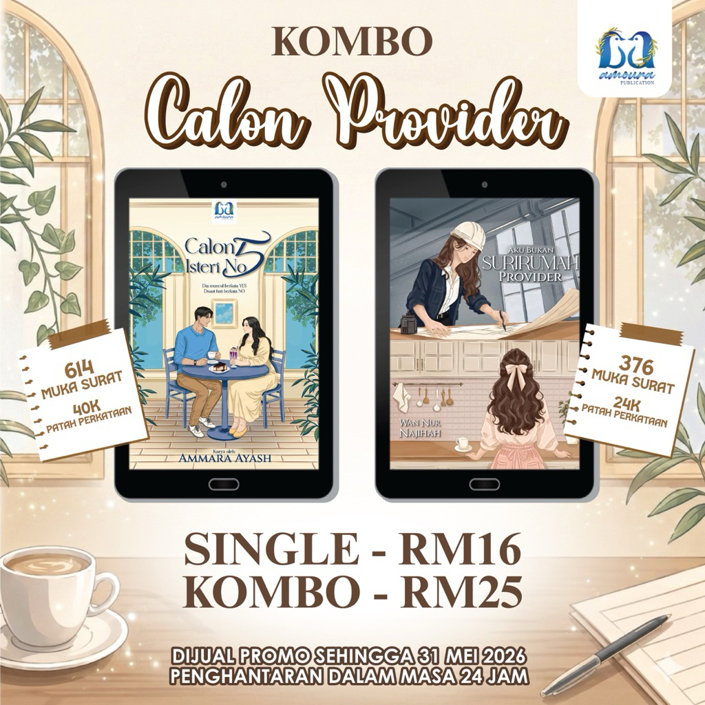 KOMBO CALON PROVIDER: CALON ISTERI NO 5 - AMMARA AYYASH , AKU BUKAN SURI RUMAH PROVIDER - WAN NUR NAJIHAH