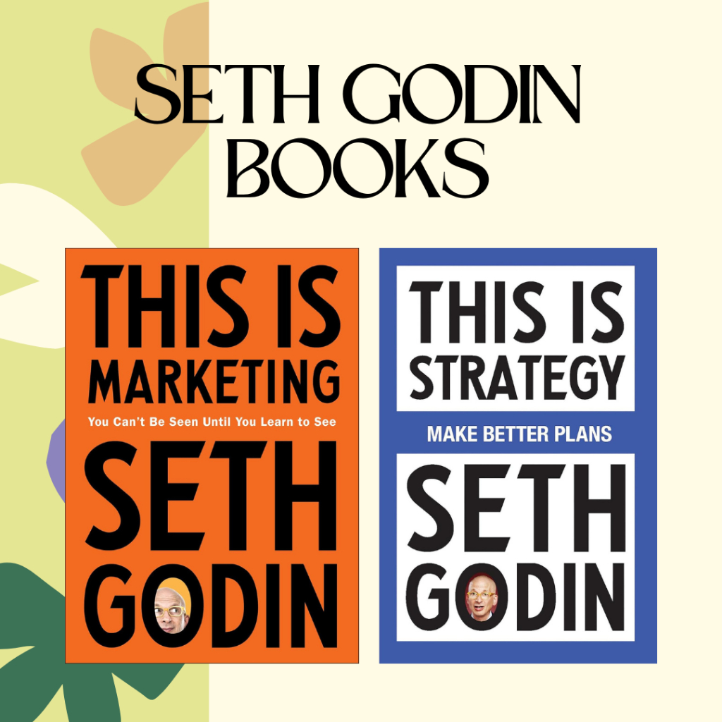 This is Marketing: You Can't Be Seen Until You Learn To See / This Is Strategy: Make Better Plans / Seth Godin