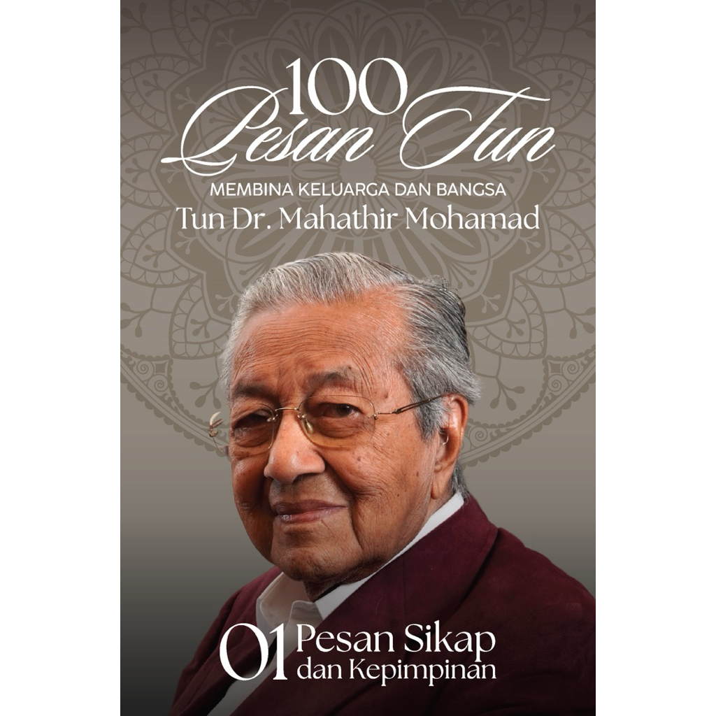 READYSTOCK 100 Pesan Tun: Membina Keluarga dan Bangsa - Jilid Satu: Pesan Sikap dan Kepimpinan