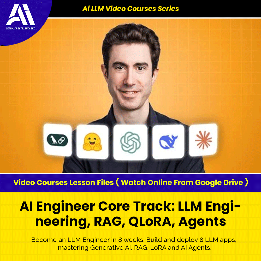 AI LLM Video Course - AI Engineer Core Track LLM Engineering, RAG, QLoRA, Agents | Ai Engineer 2025 | Learn AI Agents