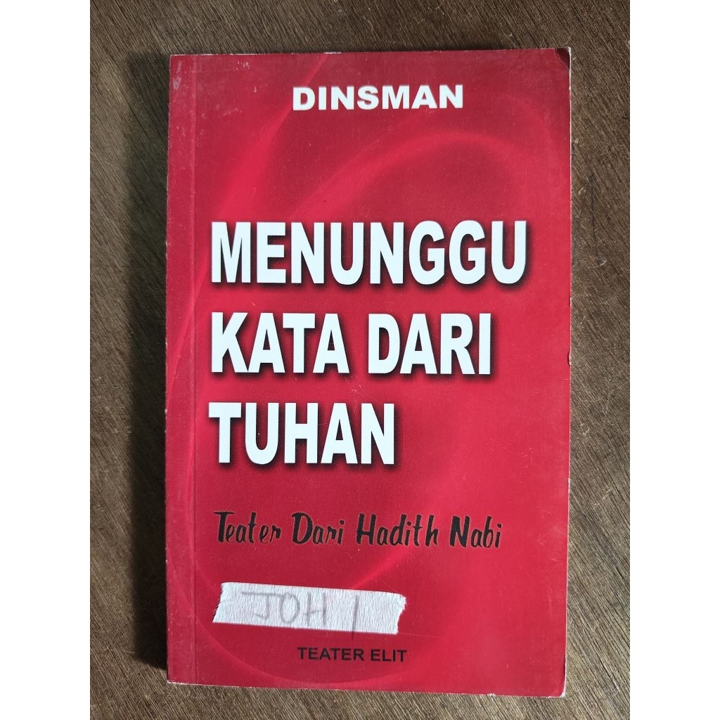 drama teater bertajuk "Menunggu Kata Dari Tuhan" karya sasterawan dan aktivis teater prolifik Malaysia, Dinsman