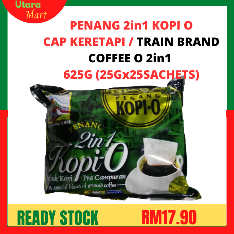 KOPI O 2IN1 CAP KERETAPI - PENANG TRAIN BRAND - READY STOCK - KELAZATAN TIDAK TERKATA!!! 625g - (25g X 25 SACHETS)