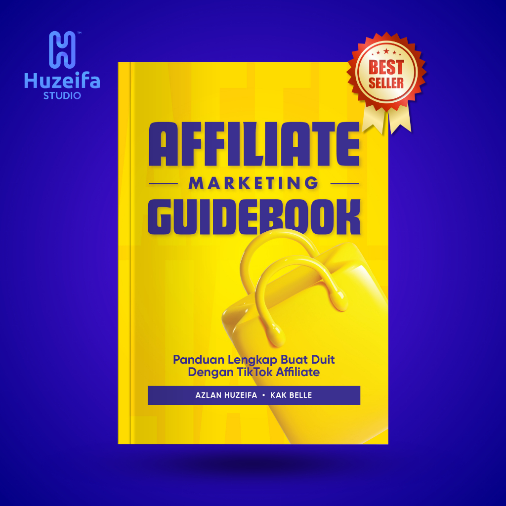 Affiliate Marketing Guidebook | Panduan Lengkap Buat Duit Tiktok Affiliate Marketing by Huzeifa Studio (Official)