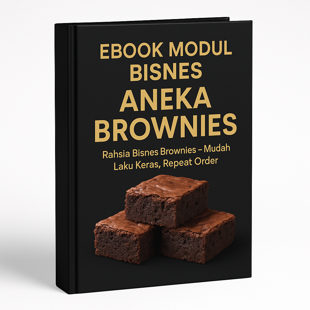 EBOOK MODUL BISNES ANEKA BROWNIES | Panduan Lengkap Bisnes Brownies Viral, Mudah & Laku Keras