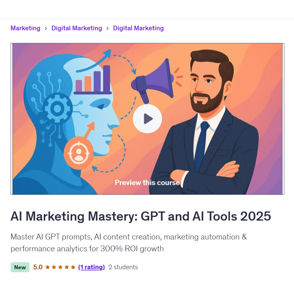 [Marketing Video Course] AI Marketing Mastery: GPT and AI Tools 2025 | Learn Digital Marketing