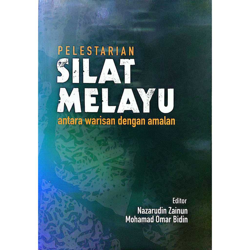 PELESTARIAN SILAT MELAYU ANTARA WARISAN DENGAN AMALAN, Nazarudin Zainun & Mohamad Omar Bidin (USM)