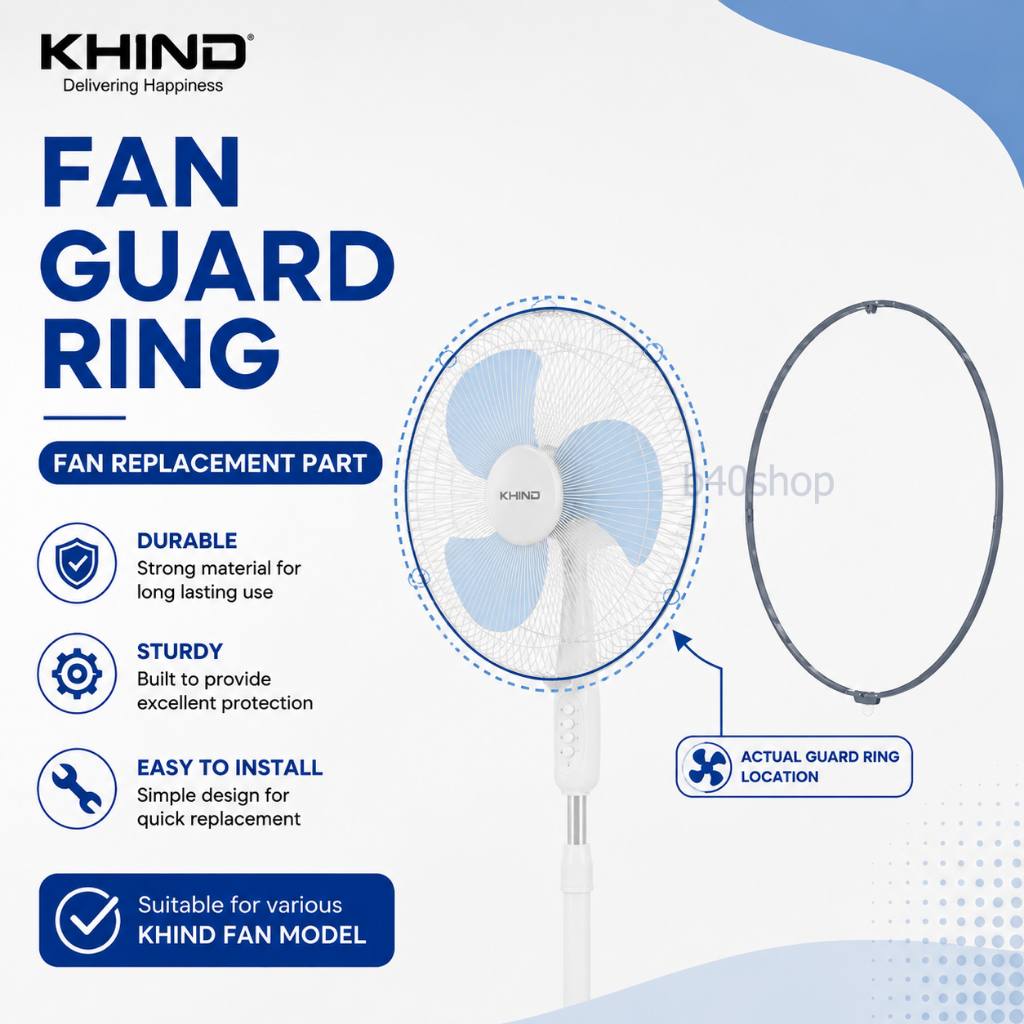 Khind Stand Fan Table Fan Wall Fan Guard Ring TF166 TF168SE TF1602AC TF1610SE SF1682SE WF1608R WF1602SE WF16JR WF1601SE
