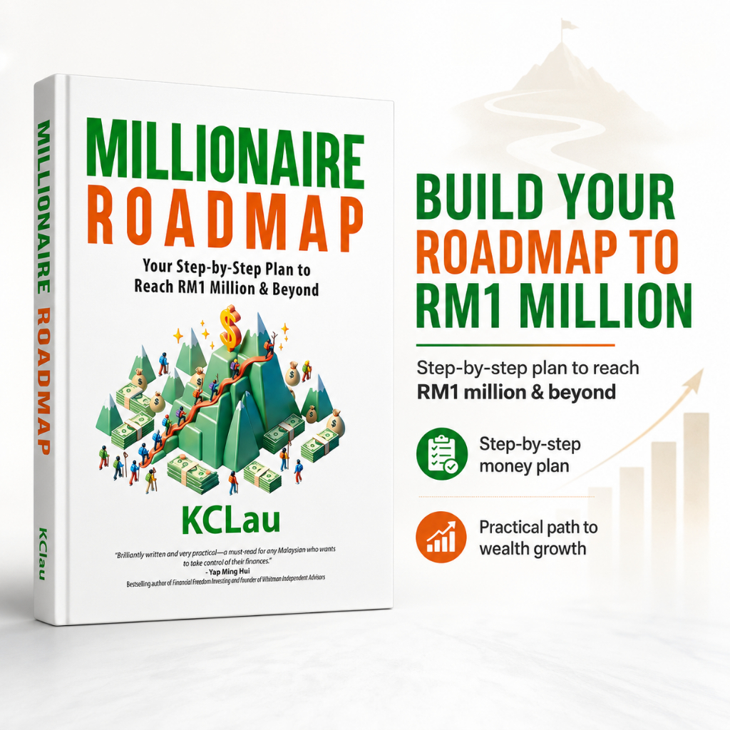 Millionaire Roadmap : Your Step-by-Step Plan to Reach RM1 Million & Beyond by KCLau