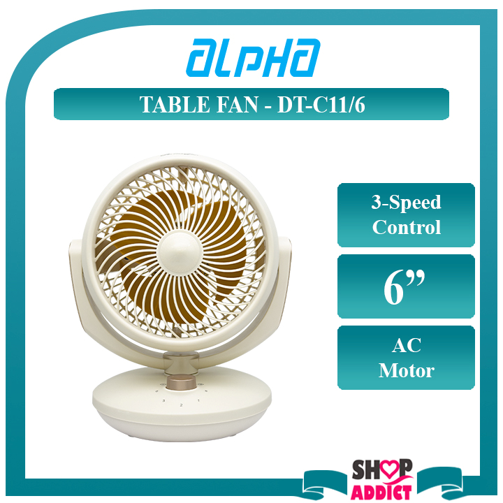 Alpha 6" Table Fan DT-C11/6 Kipas Meja with 3 Fan Speed Strong Air Flow Low Noise Operation