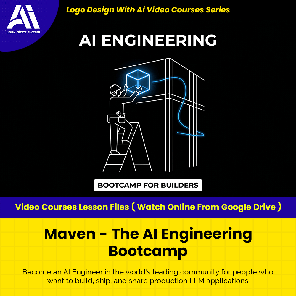 Learn Ai Courses - Maven - The AI Engineering Bootcamp | Ai LLM Video Lessons | AI Engineer