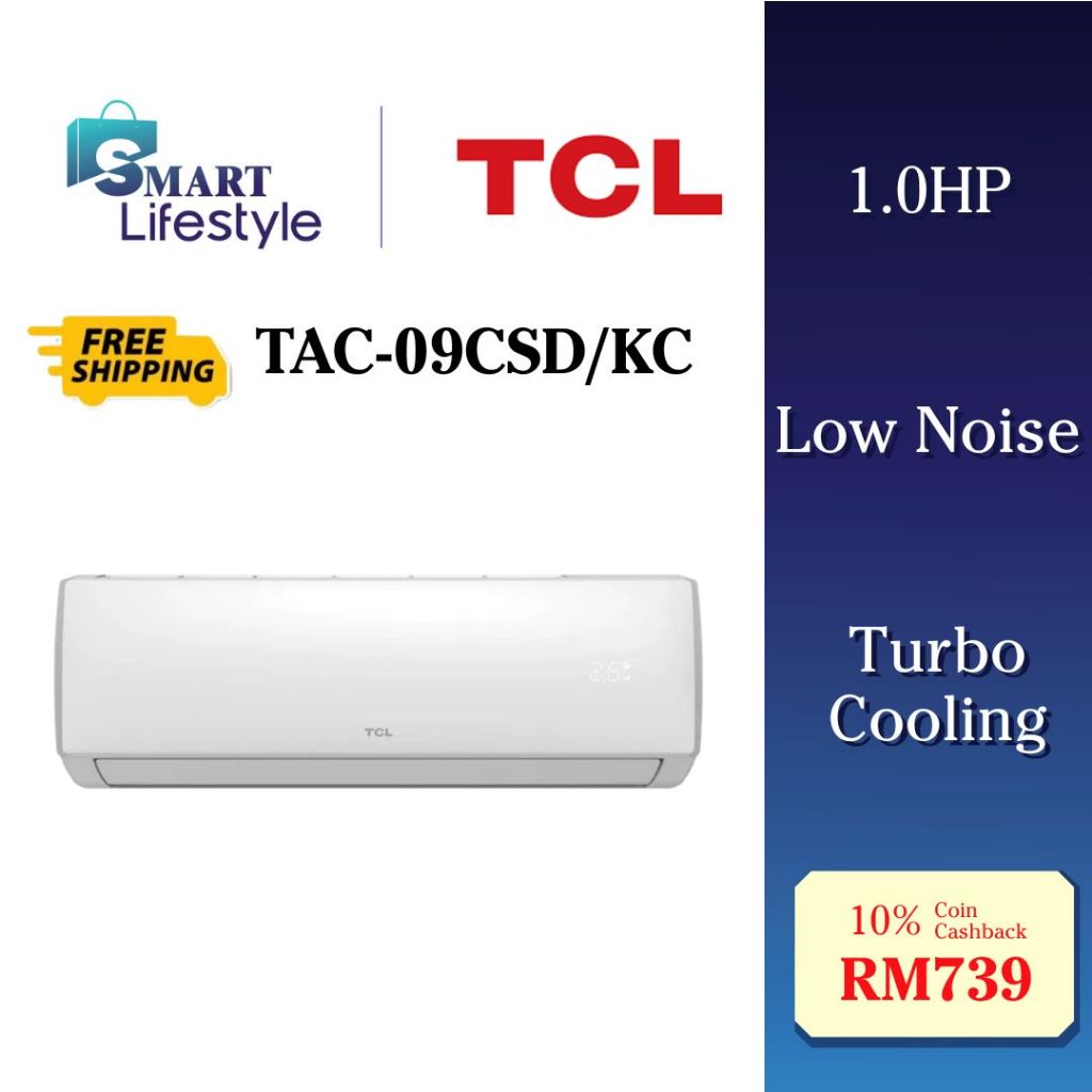 【FREE SHIPPING】TCL Non Inverter Air Conditioner (1.0HP) TAC-09CSD/KC / (1.5HP) TAC-12CSD/XAB1 / (2.0HP) TAC-18CSD/XAC1